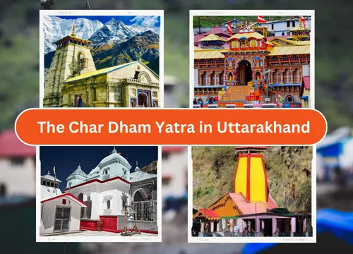 The Char Dham Yatra in Uttarakhand